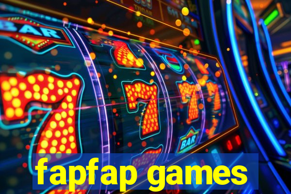 fapfap games